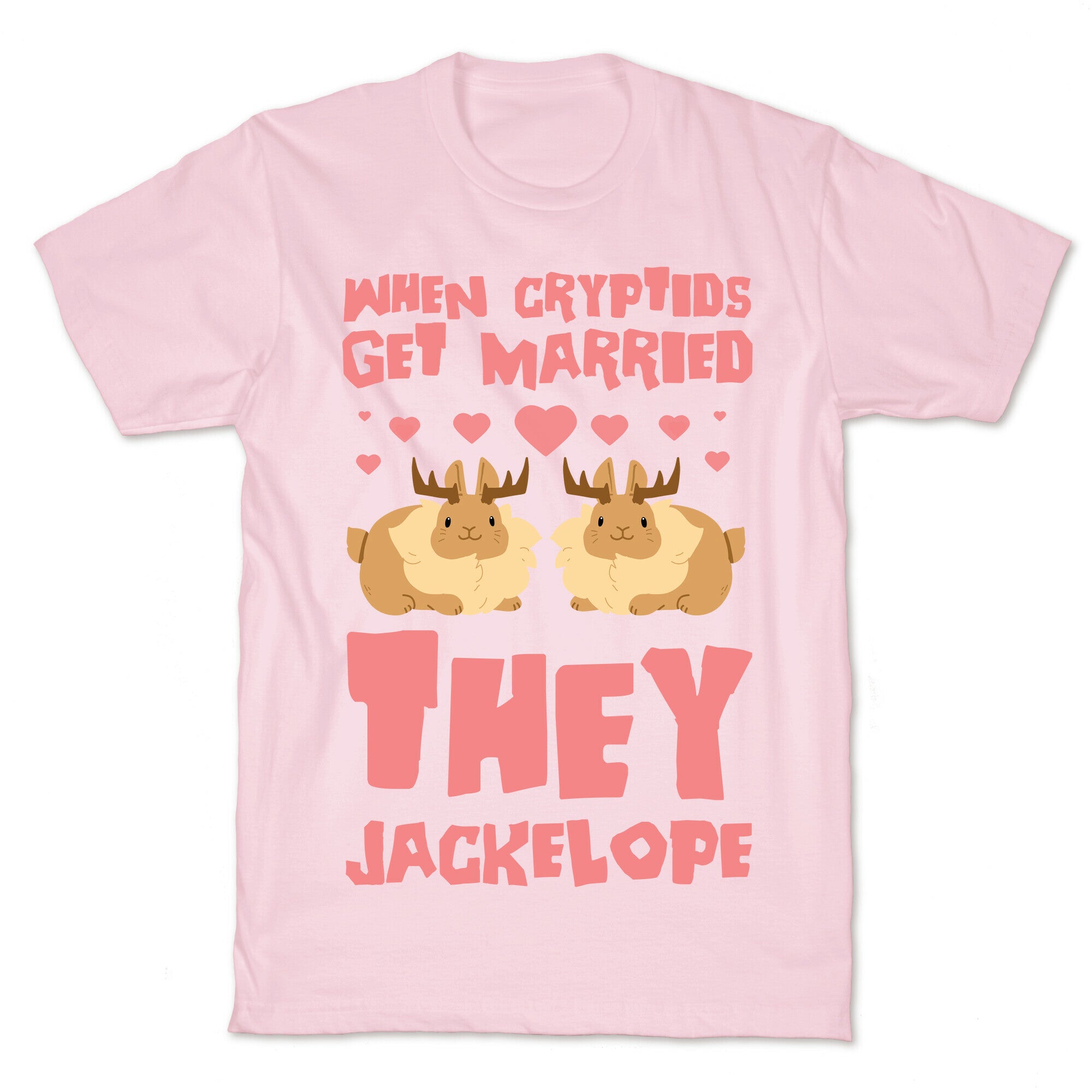 When Cryptids Get Married They Jackelope T-Shirt
